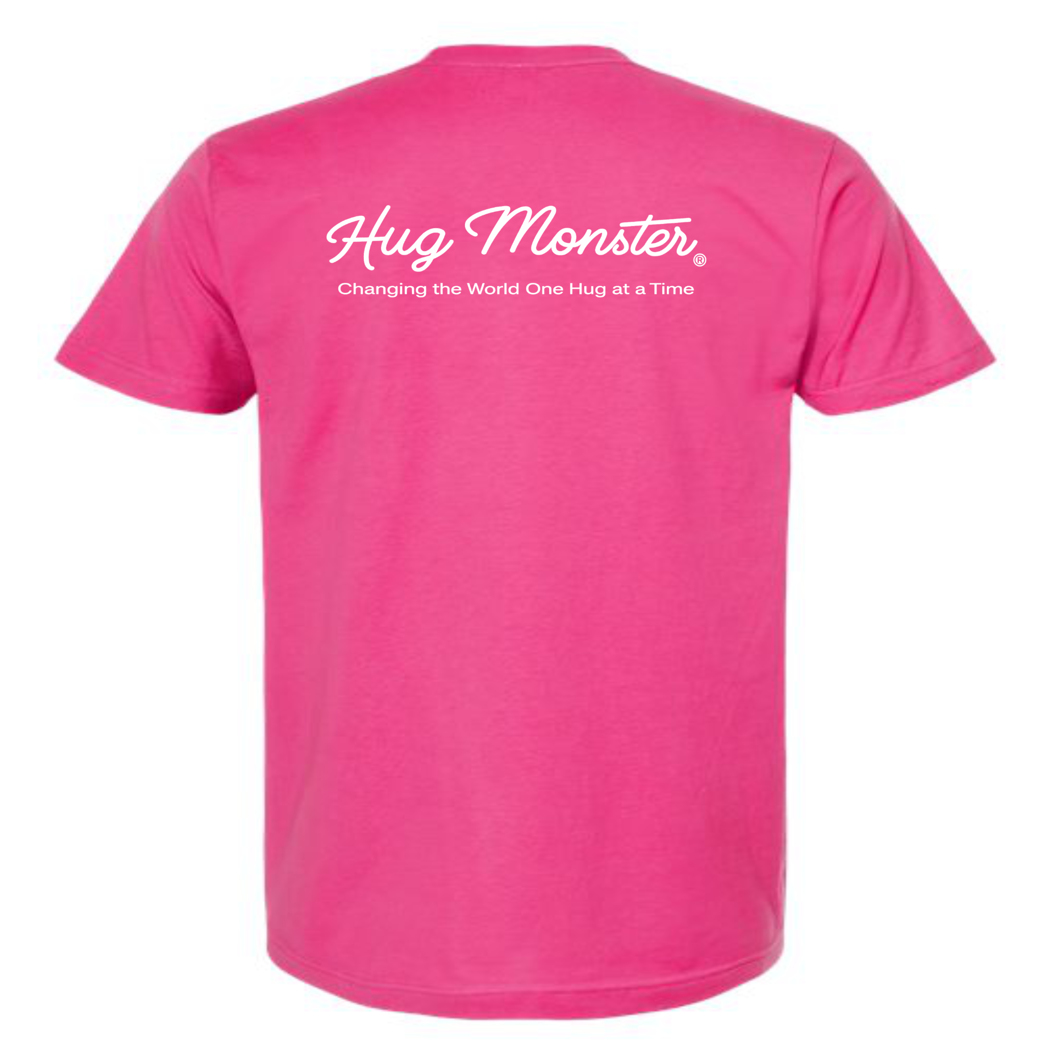 Hug Monster Classic White Cursive Changing the World One Hug at a Time T-Shirt in Bright Fuscia – Back View